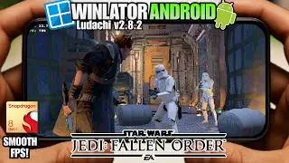 Star Wars Jedi: Fallen Order on Android | Winlator Ludashi v2.8.2 | Tested on SD 8 Gen 1 + settings