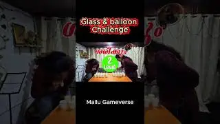 ☝️full video : Glass Baloon Challenge👀 #Challenge #FunGame #Shorts #MalluGameverse
