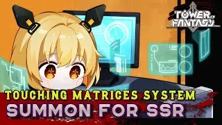 SUMMON First Matrices | Tower Of Fantasy