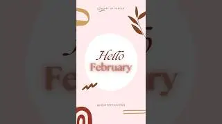 HELLO FEBRUARY 💖 Be Good To Us!