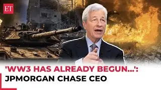 &lsquo;World War 3 has already begun': US' largest bank JPMorgan Chase CEO Jamie Dimon issues&nbsp;big&nbsp;warning