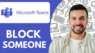 How to Block Someone on Microsoft Teams  - 2025 (Easiest Way)