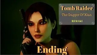Tomb Raider: The Dagger Of Xian | Episode #3 (Ending)