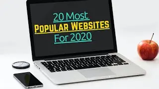 20 Most Popular Websites For 2020!!