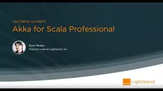 Lightbend Academy - Akka for Scala Professional