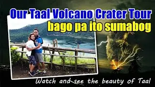 Our Taal Volcano Crater Tour before the eruption | Tour vlog tagaytay to taal crater #taalvolcano