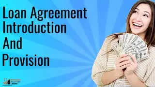 Loan Agreement Introduction And Provision| (855)330-5656)