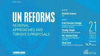 #UN Reforms | Regional Approaches and #T&uuml;rkiye&rsquo;s Proposals
