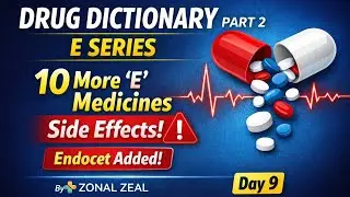 Drug Dictionary E Series Part 2 |10 E Medicines with Side Effects| Day 9 |Zonal Zeal #drugdictionary