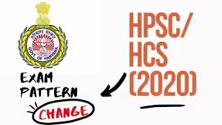 HPSC/HCS Exam Pattern 2020 (Changed)....