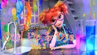 DIY - How to Make: Disney Descendants 2 | Curl Up & Dye Salon | Part 2
