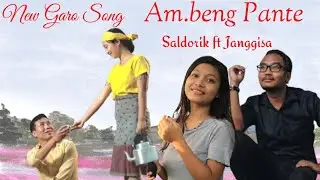 Ambeng pante/Saldorik Sangma ft Janggisa Marak/New garo song