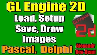 GLEngine2D / Setup Load Draw Save images BMP, JPG, JPEG, PNG, TGA, Gif, Raw / Delphi Game engine