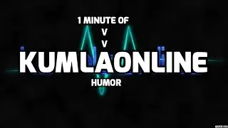 1 Minute Of KumlaOnline Humor