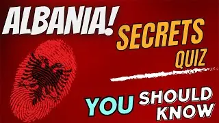 Albania Quiz | Quiz Questions | Albania Anthem