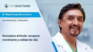 Reemplazo Articular: recuperar movimiento y calidad de vida