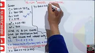 IS LM Model. finding equilibrium level of income and interest rate from given Consumption and invest