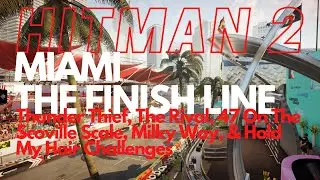 Hitman 2 - Miami - Thunder Thief - 47 по шкале Сковилла - Milky Way - Hold my Hair Challenge