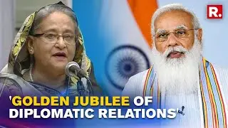 PM Sheikh Hasina Stresses On Trade, Connectivity To Boost Bangladesh-India Ties
