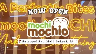NOW OPEN - MOCHI MOCHIO at Metropolitan Mall Bekasi, 1st Floor