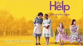 The Help Filming Location&rsquo;s in 2019