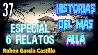 Historias del Más Allá (Especial 6 Relatos) Rubén García Castillo (#37) La Mano Peluda