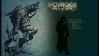 My Bioshock 2 Remastered Ep1. Returning to rapture. One. Late Night with Boogiieekknight