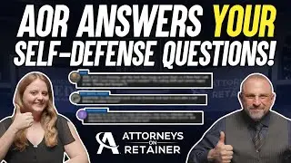 Attorneys On Retainer Answers YOUR Self-Defense Questions!