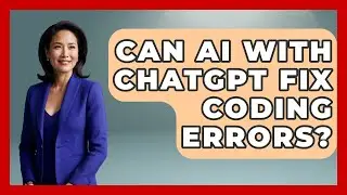 Can AI With ChatGPT Fix Coding Errors? - Learning To Code With AI