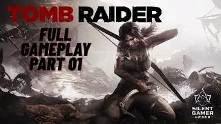 Tomb Raider 2013 Full Gameplay Part 1 (PC Gameplay No Commentary)