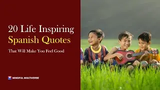 Spanish Quotes about Life That Will Make You Feel Good and inspired