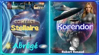 Abr&eacute;g&eacute; de contact extraterrestre avec KORENDOR - Robert Renaud