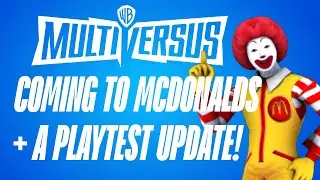 MultiVersus Coming To McDonalds + New Playtest UPDATE!!! (NEWS)