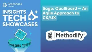 Sago: QualBoard &mdash; An Agile Approach to CX/UX