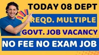 Today 08 Dept. Reqd. Multiple Job Vacancy & Tech Update For Matric Inter Pass No Fee No Exam Job