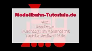 Modellbahn TrainController Tutorial #60: Userfrage Bahnhofsansagen ausl&ouml;sen