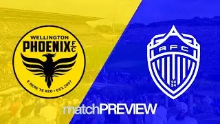 Ep.11 - Wellington Phoenix vs Auckland FC Match PREVIEW | Sakai Ruled Out With Injury