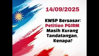 [TERKINI] KWSP Bersasar: Petition PGIRM Masih Kurang Tandatangan, Kenapa?@BantuanMY​