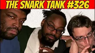Tales From The Past | The Snark Tank Podcast Ep. 326