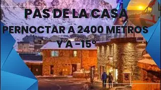 Pas de la Casa. Pernoctar a 2400 metros y a -15º en autocaravana, furgo camper, van life