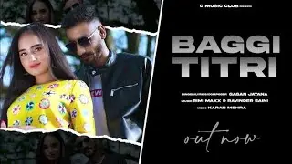 BAGGI TITRI (OFFICIAL VIDEO) GAGAN JATANA | NEW LATEST PUNJABI SONG 2021 | #baggititri #2021