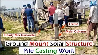 Ground Mount Solar Structure Pile Casting Work I Pile Casting Work