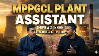 Mppgcl plant assistant, interview and strategy , how to crack exam,GOURAV SHARMA, MPPVVCL MPPTCL