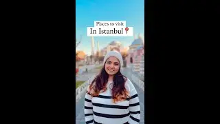 Places to Visit in Istanbul- Istanbul Must Visit ! Do not miss this in Istanbul