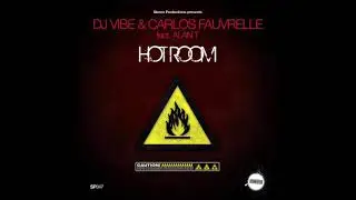 Dj VIBE & CARLOS FAUVRELLE feat. ALAN T. - Hot Room Original mix