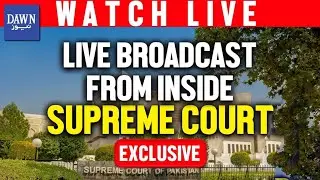 🔴Live: Hearing On 26th Constitutional Amendment In Supreme Court  | Dawn News Live