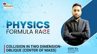 Physics Formula Race | Collision in Two Dimension (Center of Mass) | Reliable Institute