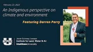 An Indigenous Perspective on Climate and Environment, featuring Darren Parry