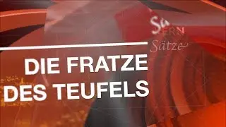 Kern-S&auml;tze #13: Die Fratze des Teufels