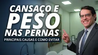 PERNAS CANSADAS e PESADAS: Descubra as Causas e Como Evitar Esse Desconforto | Dr. Bruno Cangu&ccedil;u